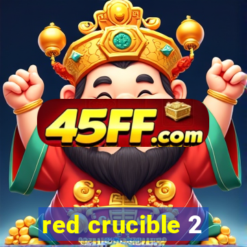 red crucible 2